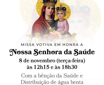 Missa Votiva em Honra a Nossa Senhora da Saúde