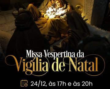 Missa Vespertina da Vigília de Natal