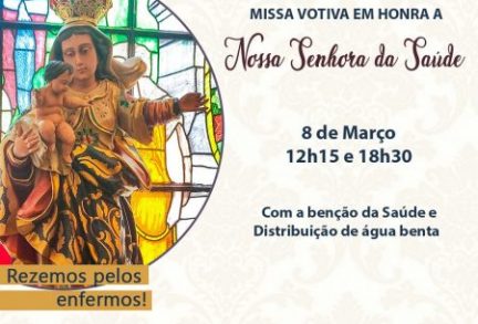 Missa Votiva em Honra a Nossa Senhora da Saúde