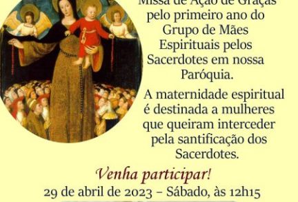 Missa de Ação de Graças pelo primeiro ano do Grupo de Mães Espirituais pelos Sacerdotes