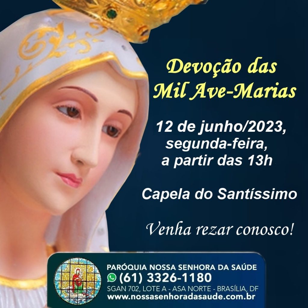 Devoção das Mil AveMarias « Santuário Nossa Senhora da Saúde