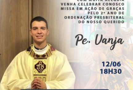 Missa em Ação de Graças pelo 2º ano de ordenação presbiteral do Padre Vanja