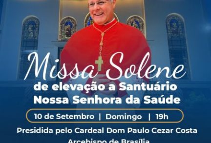 Elevação da Igreja Nossa Senhora da Saúde a condição de Santuário.