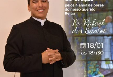 Missa em Ação de Graças pelos quatro anos de posse do Padre Rafael