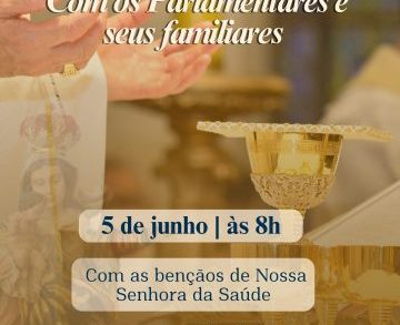 Santa Missa com os Parlamentares e seus familiares