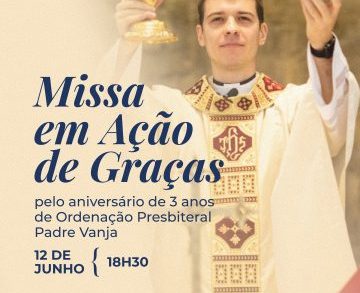 Missa em Ação de Graças pelos três anos de Ordenação