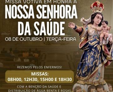 Missa Votiva em Honra a Nossa Senhora da Saúde