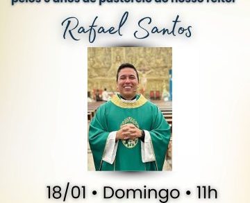 Missa em Ação de Graças pelos seis anos de pastoreio do Padre Rafael