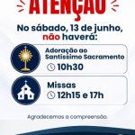 13 de junho não haverá Adoração ao Santíssimo e não terão as Missas de sabado