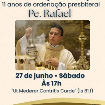Missa 11 anos de Ordenação do Padre Rafael